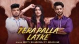 Tera Palla Latke Lyrics – Mintu Bhardwaj x RB Gujjar