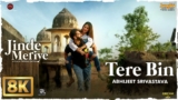 Tere Bin Lyrics – Abhijeet Srivastava | Jinde Meriye