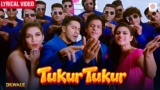 Tukur Tukur Lyrics – Arijit Singh x Kanika Kapoor | Dilwale