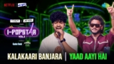 Yaad Aaye Hai Lyrics – Kalakaari Banjara | I-Popstar Hindi Vol.2