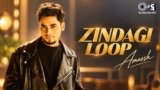 Yeh Zindagi Hai Loop Lyrics – Anaesh | Hindi Song